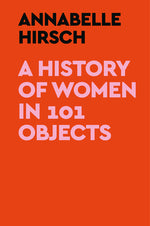 Book cover for A History of Women in 101 Objects