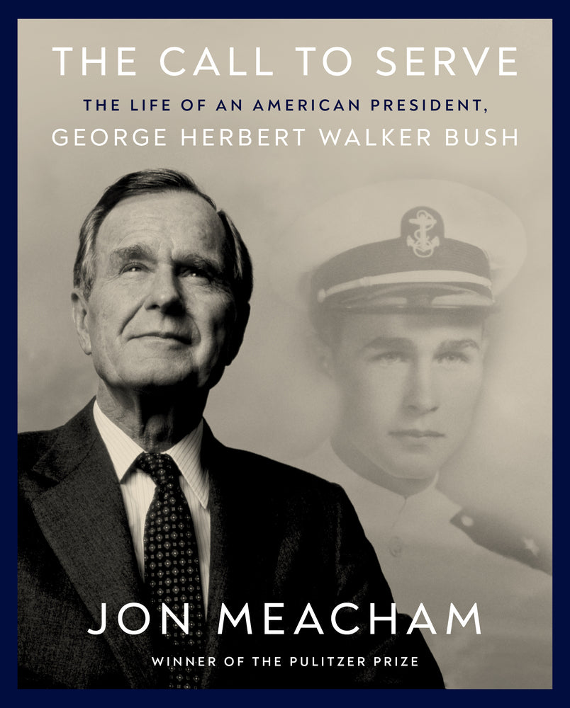 Book cover for The Call to Serve: The Life of an American President, George Herbert Walker Bush: A Visual Biography