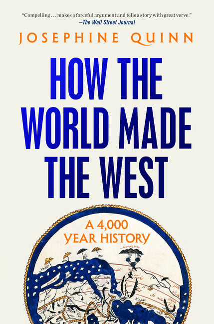 Book cover for How the World Made the West: A 4,000 Year History
