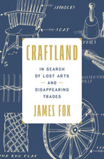 Book cover for Craftland: In Search of Lost Arts and Disappearing Trades