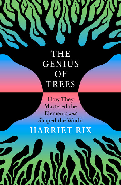 Book cover for Genius of Trees: How They Mastered the Elements and Shaped the World