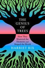 Book cover for Genius of Trees: How They Mastered the Elements and Shaped the World