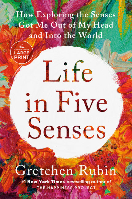 Book cover for Life in Five Senses: How Exploring the Senses Got Me Out of My Head and Into the World