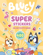 Book cover for Bluey: Super Stickers: An Activity Book with Over 400 Stickers