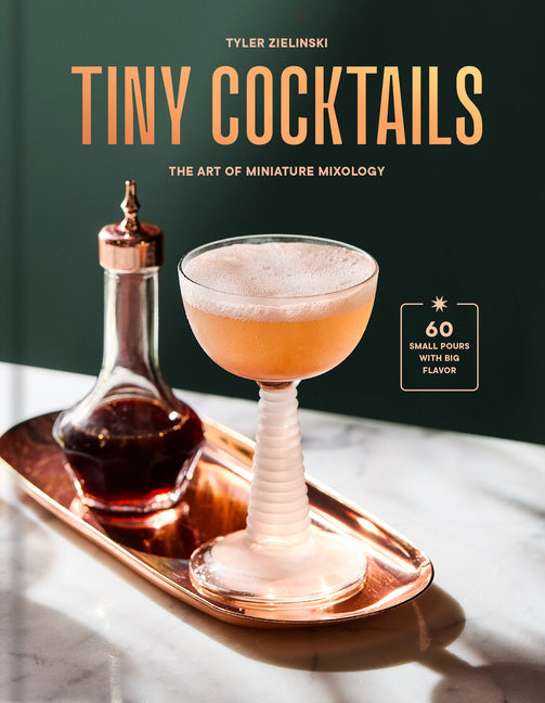 Book cover for Tiny Cocktails: The Art of Miniature Mixology: A Cocktail Recipe Book