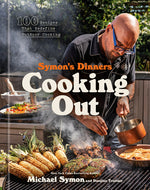 Book cover for Symon's Dinners Cooking Out: 100 Recipes That Redefine Outdoor Cooking