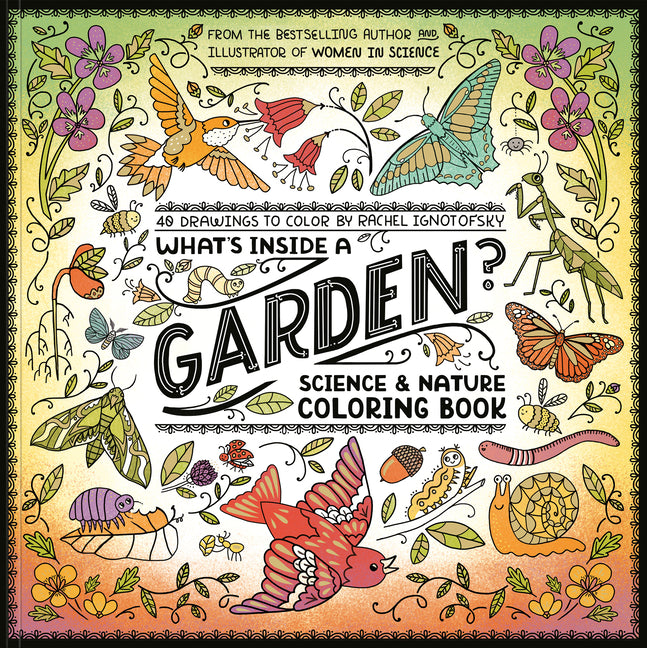 Book cover for What's Inside a Garden?: Science and Nature Coloring Book: 40 Drawings to Color