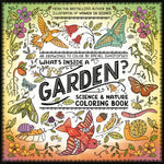 Book cover for What's Inside a Garden?: Science and Nature Coloring Book: 40 Drawings to Color