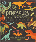 Book cover for Dinosaurs Stickerology: 500 Stickers from Prehistoric Life; Stickers for Journals, Water Bottles, and Laptops; Stickers for Fossil and Paleontology Lo