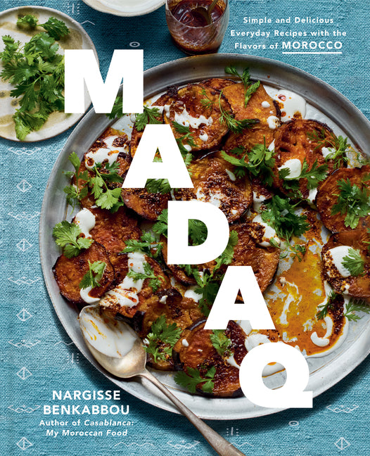 Book cover for Madaq: Simple and Delicious Everyday Recipes with the Flavors of Morocco: A Cookbook