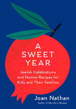 Book cover for Sweet Year: Jewish Celebrations and Festive Recipes for Kids and Their Families: A Cookbook