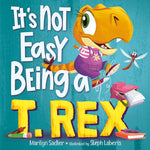 Book cover for It's Not Easy Being a T. Rex: A Dinosaur Story