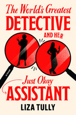 Book cover for World's Greatest Detective and Her Just Okay Assistant