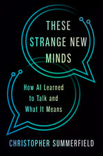 Book cover for These Strange New Minds: How AI Learned to Talk and What It Means