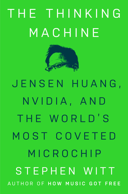 Book cover for Thinking Machine: Jensen Huang, Nvidia, and the World's Most Coveted Microchip