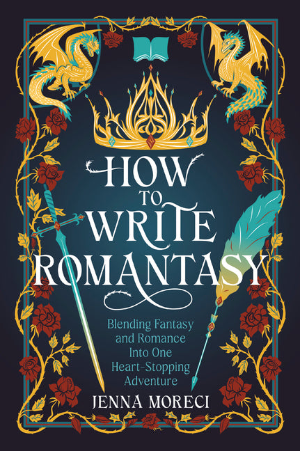 Book cover for How to Write Romantasy: Blending Fantasy and Romance Into One Heart-Stopping Adventure