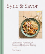Book cover for Sync & Savor: Cycle-Based Nutrition for Hormone Health and Balance