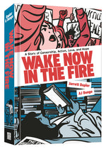 Book cover for Wake Now in the Fire: A Graphic Novel