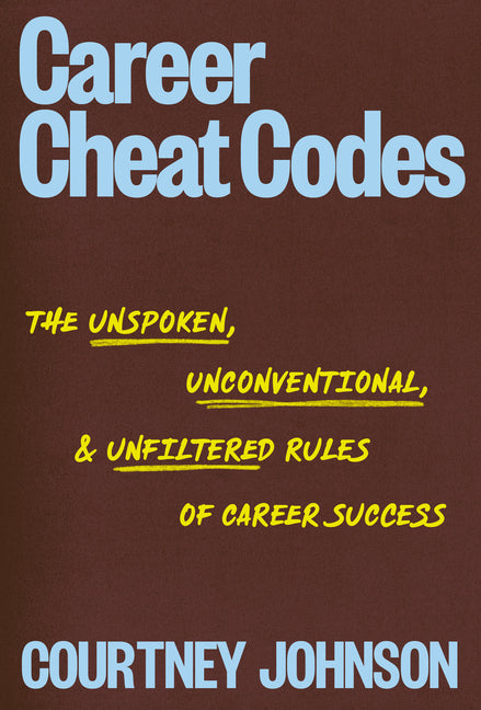 Book cover for Career Cheat Codes: The Unspoken, Unconventional, and Unfiltered Rules of Career Success