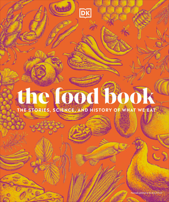 Book cover for Food Book: The Stories, Science, and History of What We Eat, New Edition