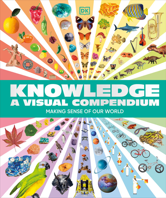 Book cover for Knowledge a Visual Compendium: Making Sense of Our World