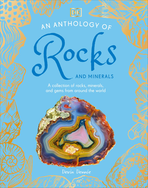 Book cover for Anthology of Rocks and Minerals: A Collection of Rocks, Minerals, and Gems from Around the World