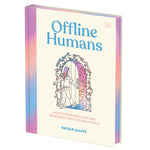 Book cover for Offline Humans: How to Stop Scrolling and Reconnect with the Real World