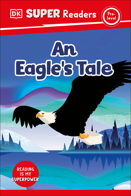 Book cover for DK Super Readers Pre-Level an Eagle's Tale
