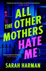 Book cover for All the Other Mothers Hate Me