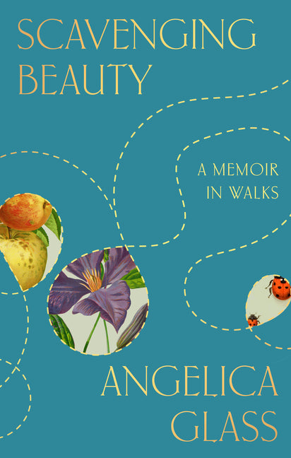 Book cover for Scavenging Beauty: A Memoir in Walks