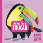 Book cover for Hello, I'm a Toucan (Meet the Wild Things, Book 5)