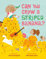 Book cover for Can You Grow a Striped Banana?