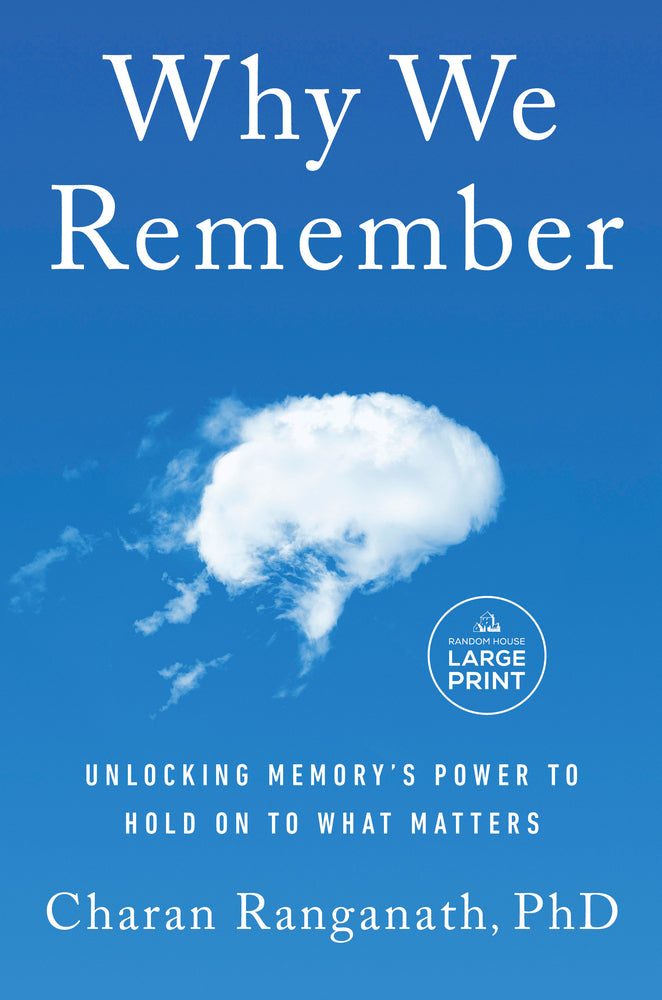 Book cover for Why We Remember: Unlocking Memory's Power to Hold on to What Matters