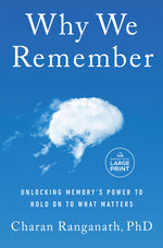 Book cover for Why We Remember: Unlocking Memory's Power to Hold on to What Matters