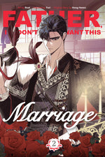 Book cover for Father, I Don't Want This Marriage, Volume 2