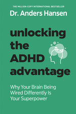 Book cover for Unlocking the ADHD Advantage: Why Your Brain Being Wired Differently Is Your Superpower