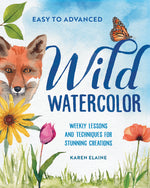 Book cover for Wild Watercolor: Weekly Lessons and Techniques for Stunning Creations