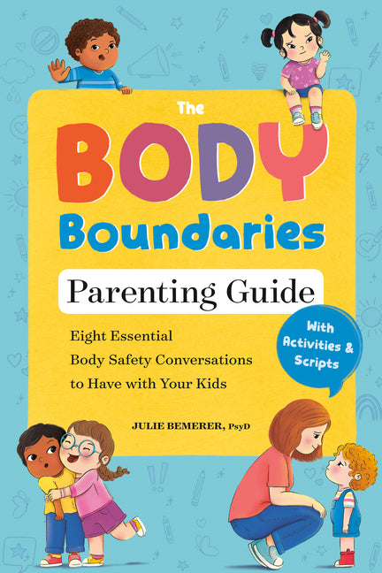 Book cover for Body Boundaries Parenting Guide: Eight Essential Body Safety Conversations to Have with Your Kids