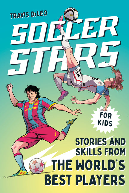 Book cover for Soccer Stars: Stories and Skills from the World's Best Players