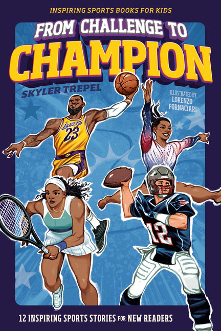 Book cover for From Challenge to Champion: 12 Inspiring Sports Stories for New Readers (Sports Books for Kids)