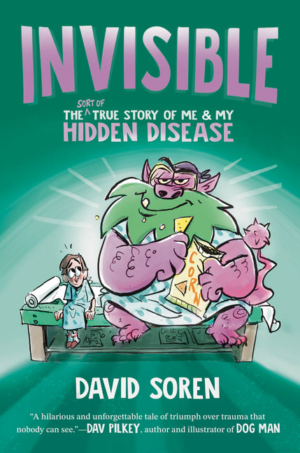 Book cover for Invisible: The (Sort Of) True Story of Me and My Hidden Disease