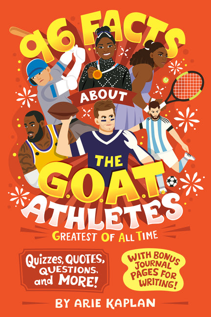 Book cover for 96 Facts About the G.O.A.T. Athletes (Greatest of All Time): Quizzes, Quotes, Questions, and More! With Bonus Journal Pages for Writing!