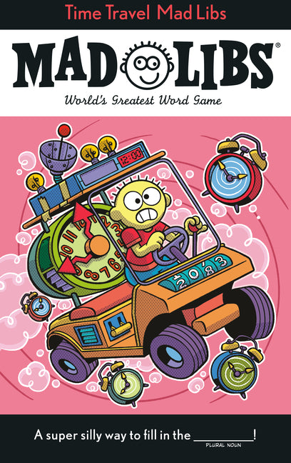 Book cover for Time Travel Mad Libs: World's Greatest Word Game