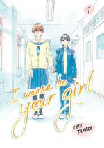 Book cover for I Wanna Be Your Girl Vol. 1