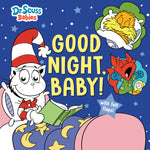 Book cover for Good Night, Baby! with Dr. Seuss Babies: An Interactive Bedtime Book with Felt Flaps Featuring Baby Cat in the Hat, Baby Lorax, Baby Fox in Socks, and