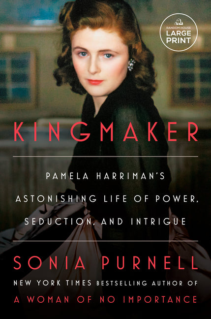 Book cover for Kingmaker: Pamela Harriman's Astonishing Life of Power, Seduction, and Intrigue