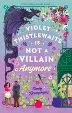 Book cover for Violet Thistlewaite Is Not a Villain Anymore