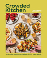 Book cover for Crowded Kitchen: No-Fuss Drinks, Dinners, Desserts, and More for Every Type of Gathering