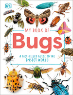 Book cover for My Book of Bugs: A Fact-Filled Guide to the Insect World