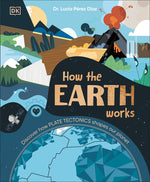 Book cover for How the Earth Works: Discover How Plate Tectonics Shapes Our Planet